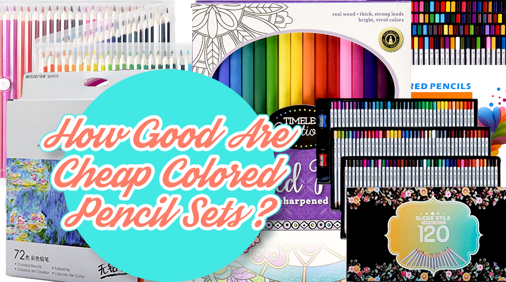 Coloring On A Budget: We Review 5 Cheap Colored Pencil Sets